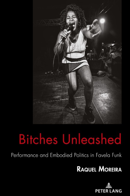 Bitches Unleashed: Performance and Embodied Politics in Favela Funk