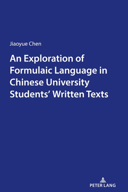 An Exploration of Formulaic Language in Chinese University Students Written Texts
