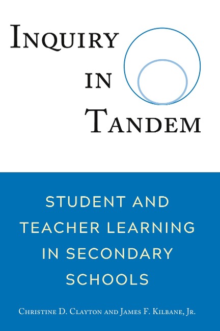 Inquiry in Tandem: Student and Teacher Learning in Secondary Schools