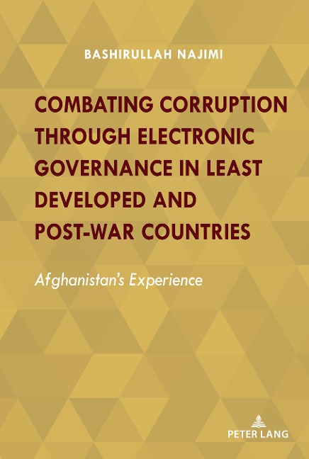 Combating Corruption Through Electronic Governance in Least Developed and Post-war Countries: Afghanistans Experience