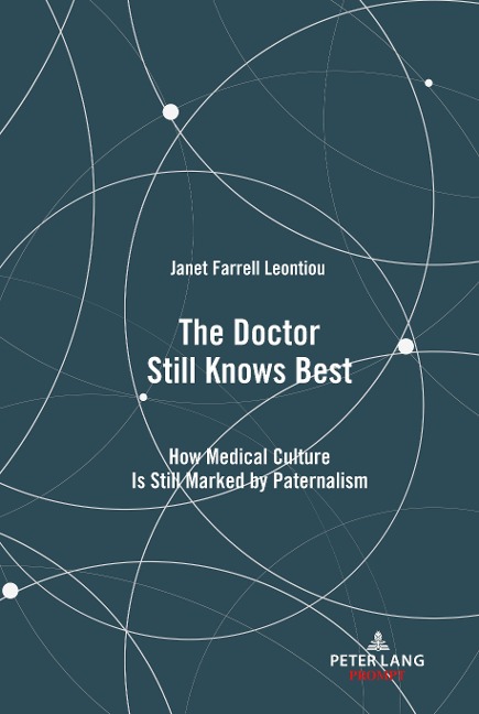 The Doctor Still Knows Best: How Medical Culture Is Still Marked by Paternalism