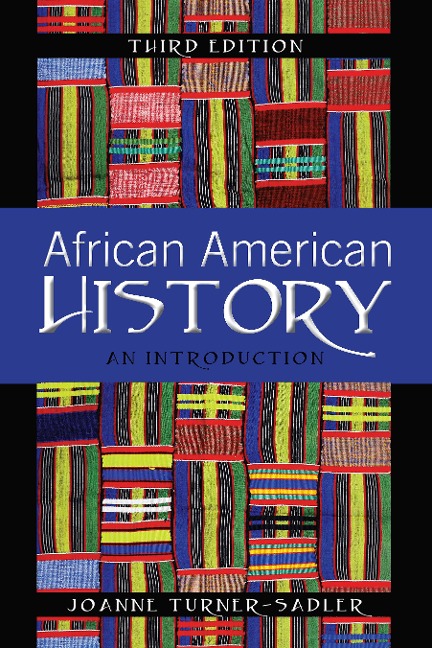 African American History: An Introduction, Third Edition