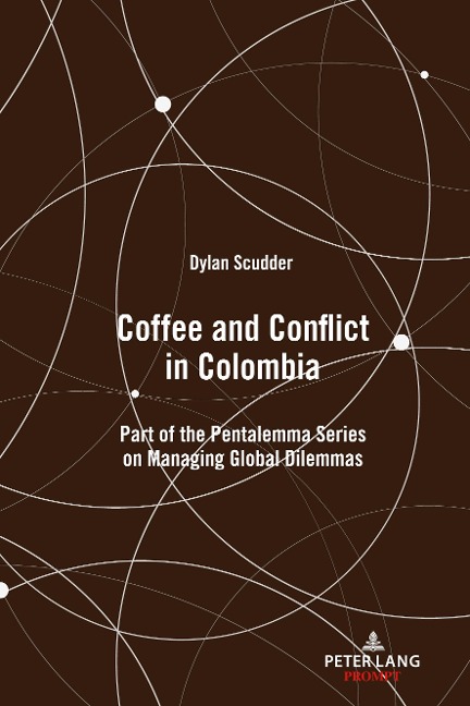 Coffee and Conflict in Colombia: Part of the Pentalemma Series on Managing Global Dilemmas