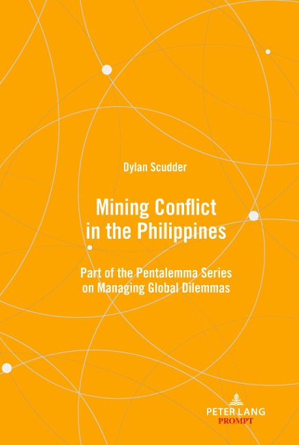 Mining Conflict in the Philippines: Part of the Pentalemma Series on Managing Global Dilemmas