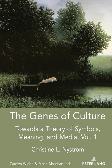 The Genes of Culture: Towards a Theory of Symbols, Meaning, and Media, Volume 1