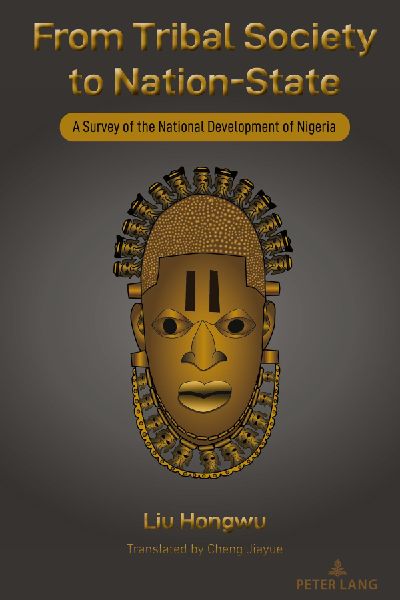 From Tribal Society to Nation-State: A Survey of the National Development of Nigeria