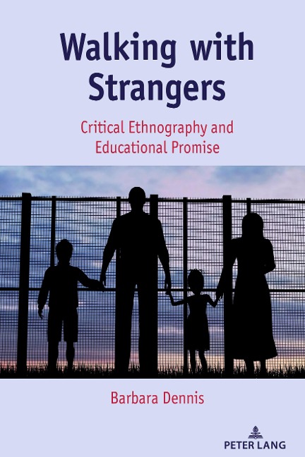 Walking with Strangers: Critical Ethnography and Educational Promise