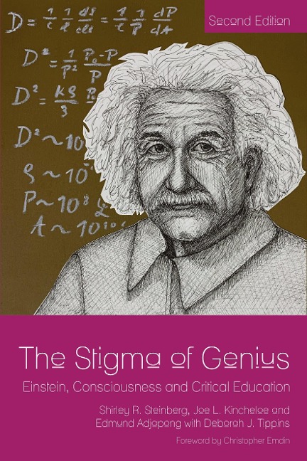 The Stigma of Genius: Einstein, Consciousness and Critical Education, Second Edition