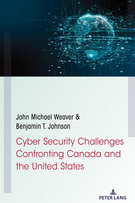 Cyber Security Challenges Confronting Canada and the United States
