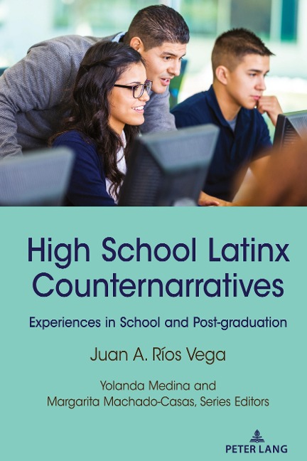 High School Latinx Counternarratives: Experiences in School and Post-graduation