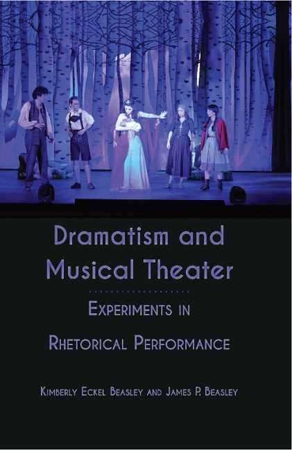 Dramatism and Musical Theater: Experiments in Rhetorical Performance