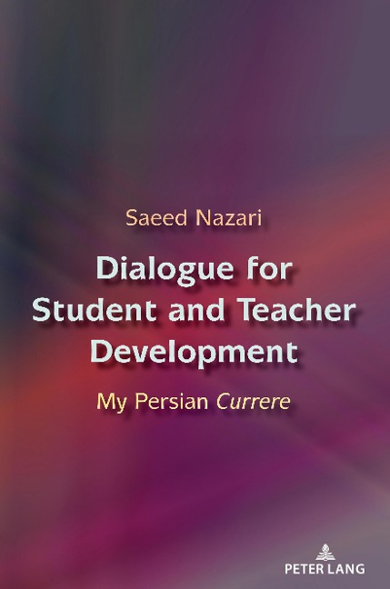 Dialogue for Student and Teacher Development: My Persian <i>Currere</i>