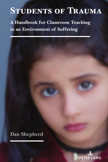 Students of Trauma: A Handbook for Classroom Teaching in an Environment of Suffering