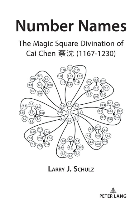 Number Names: The Magic Square Divination of Cai Chen ¿¿ (1167-1230)