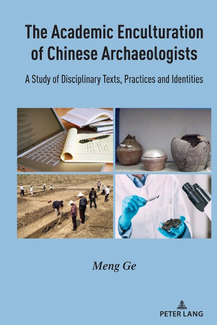 The Academic Enculturation of Chinese Archaeologists: A Study of Disciplinary Texts, Practices and Identities