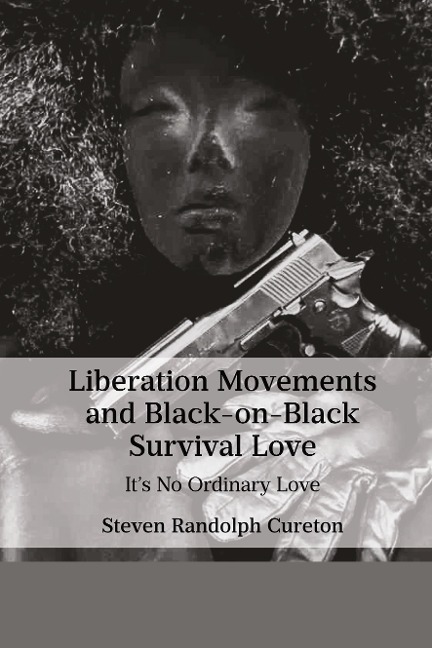 Liberation Movements and Black-on-Black Survival Love: Its No Ordinary Love