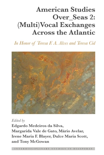 American Studies Over_seas In Honor of Teresa F. A. Alves and Teresa Cid