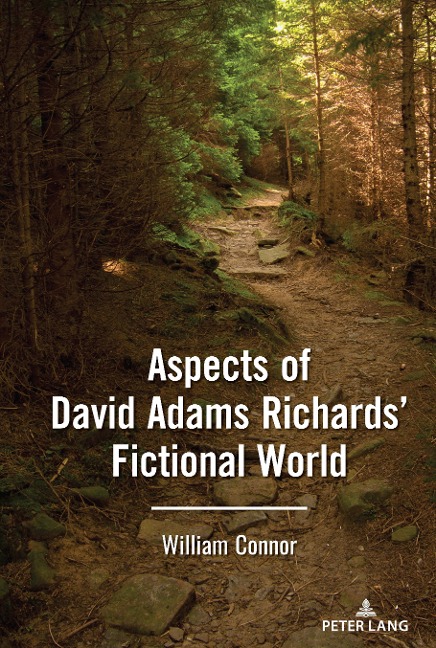 Aspects of David Adams Richards Fictional World