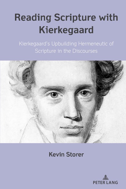 Reading Scripture with Kierkegaard: Kierkegaards Upbuilding Hermeneutic of Scripture in the Discourses