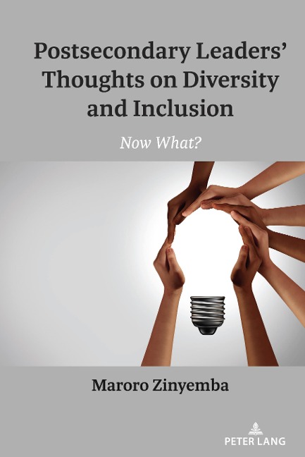 Postsecondary Leaders Thoughts on Diversity and Inclusion: Now What?