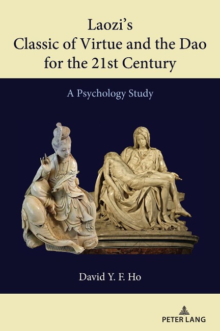 Laozis Classic of Virtue and the Dao for the 21st Century: A Psychology Study