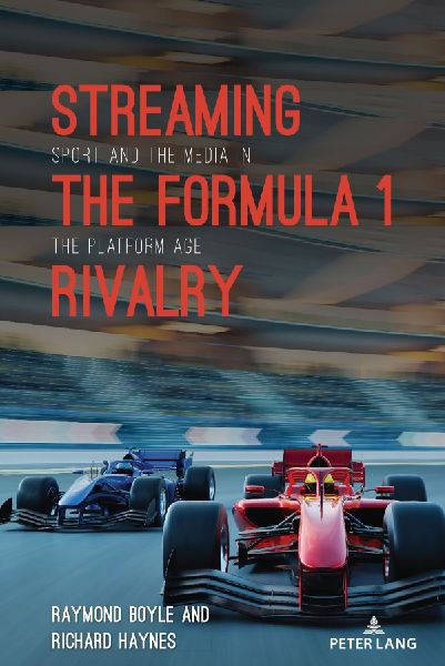 Streaming the Formula 1 Rivalry: Sport and the Media in the Platform Age