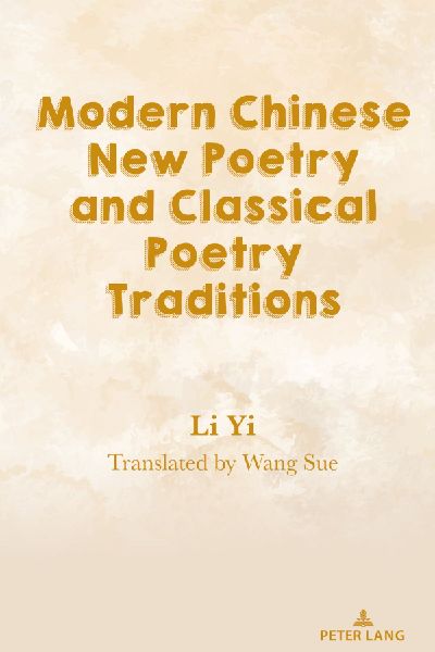 Modern Chinese New Poetry and Classical Poetry Traditions