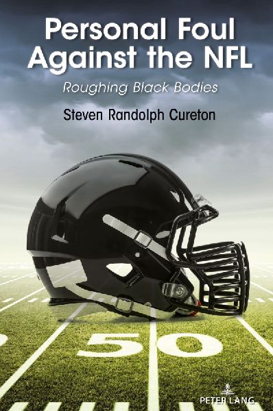 Personal Foul Against the NFL: Roughing Black Bodies