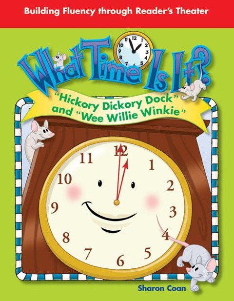 What Time Is It?: Hickory Dickory Dock and Wee Willie Winkie