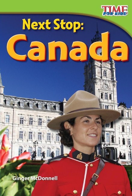 Next Stop: Canada : Canada (Early Fluent)