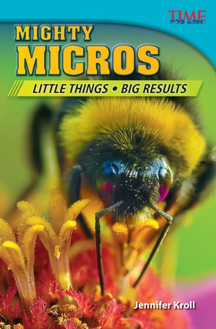 Mighty Micros: Little Things, Big Results : Little Things, Big Results (Challenging Plus)