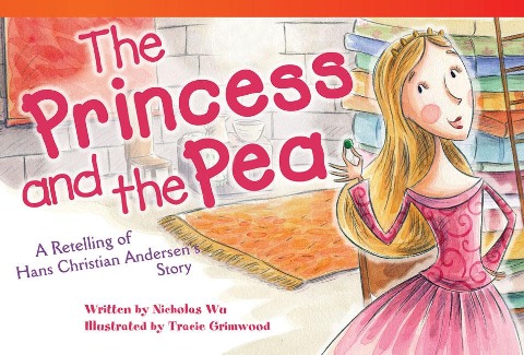 The Princess and Pea: A Retelling of Hans Christian Andersens Story