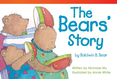 The Bears Story by Baldwin B. Bear