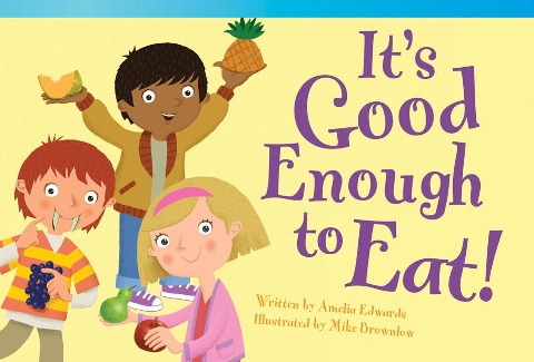 Its Good Enough to Eat!