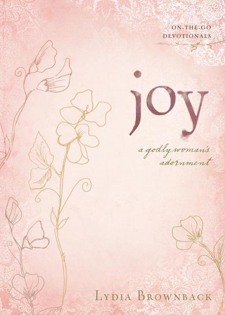 Joy: A Godly Womans Adornment
