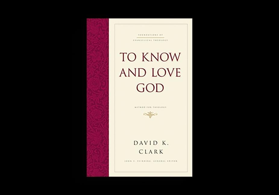 To Know and Love God: Method for Theology (Hardcover)