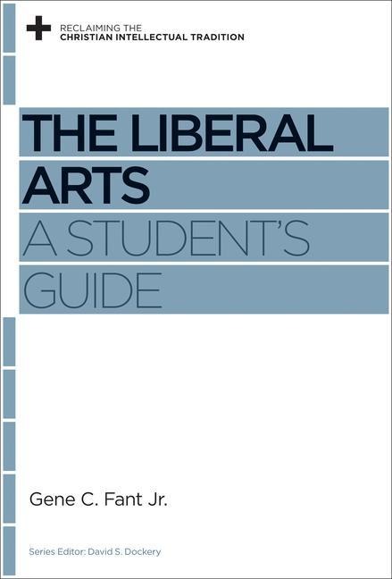 The Liberal Arts: A Students Guide