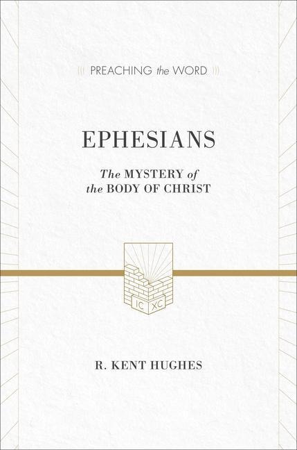 Ephesians: The Mystery of the Body of Christ
