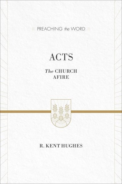 Acts: The Church Afire