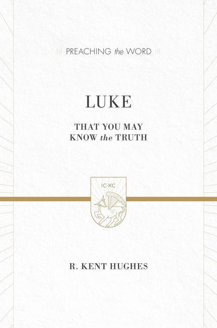 Luke: That You May Know the Truth (2 Volumes in 1)