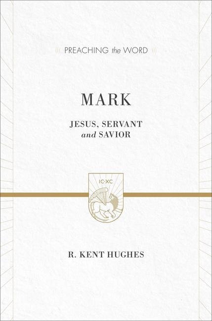 Mark: Jesus, Servant and Savior (2 Volumes in 1)
