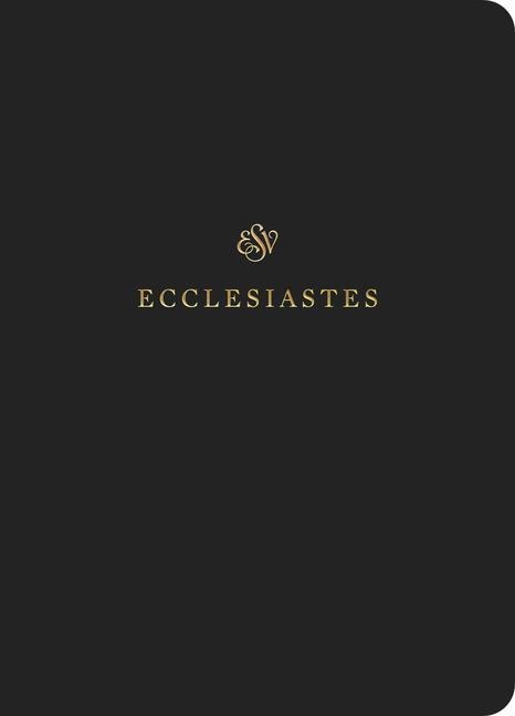 ESV Scripture Journal: Ecclesiastes (Paperback)