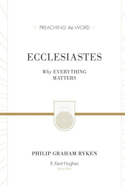 Ecclesiastes (Redesign): Why Everything Matters
