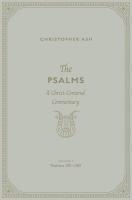 The Psalms: A Christ-Centered Commentary (Volume 4, Psalms 101-150) Volume 4