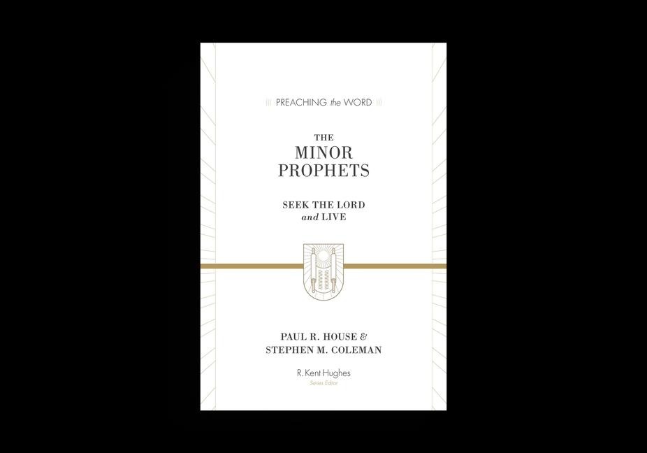 The Minor Prophets: Seek the Lord and Live