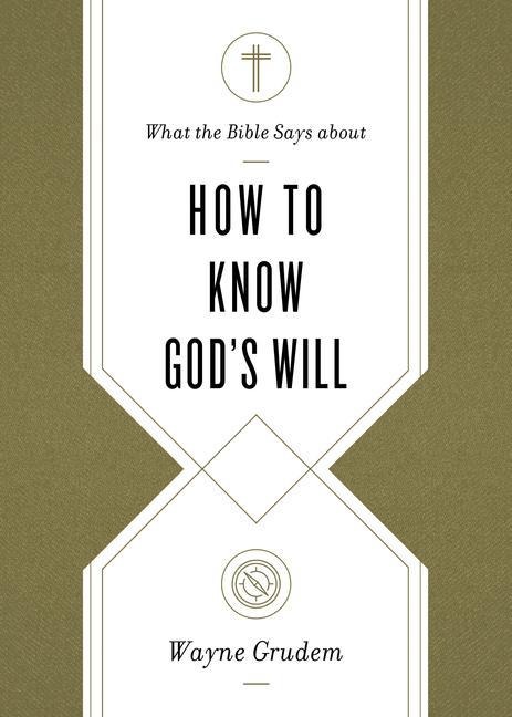 What the Bible Says about How to Know Gods Will