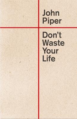 Dont Waste Your Life