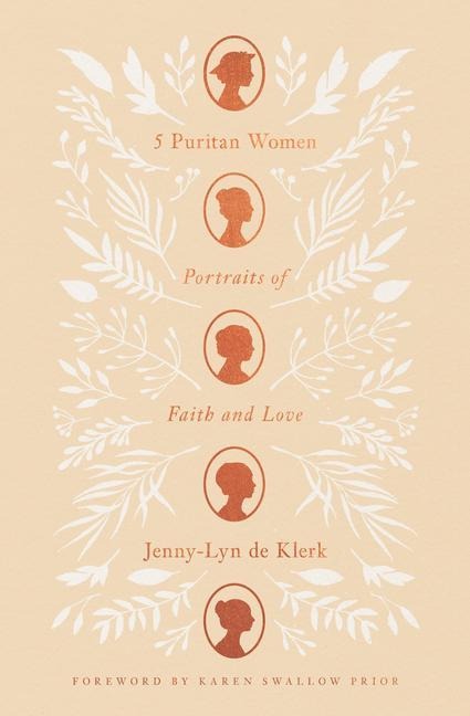 5 Puritan Women: Portraits of Faith and Love