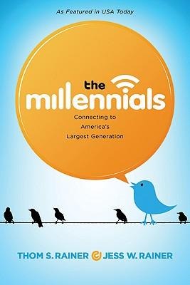 The Millennials: Connecting to Americas Largest Generation