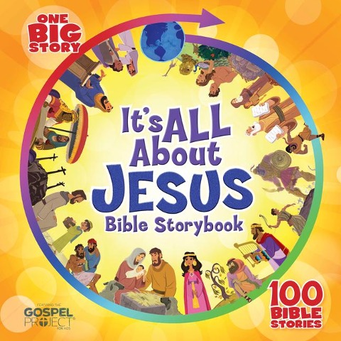 Its All about Jesus Bible Storybook, Padded Hardcover: 100 Bible Stories